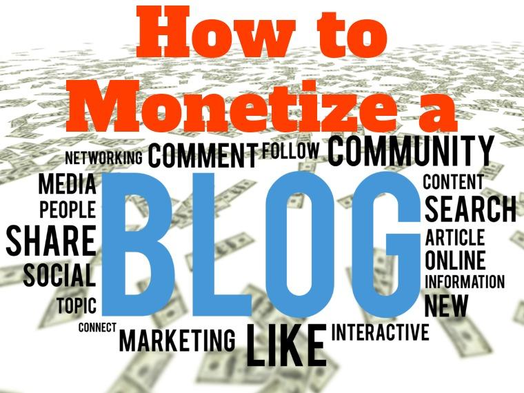 How To Monetize A Blog 7 Kickass Pro Strategies - how to create a blog for free and make money from blogging