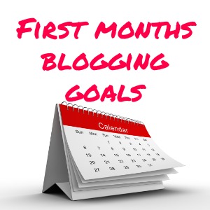 Setting blogging goals for first month