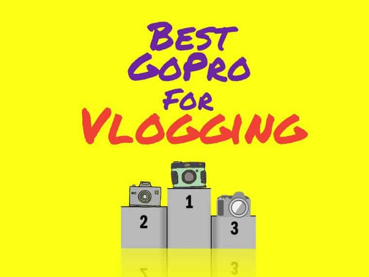 Best GoPro for Vlogging