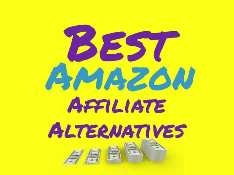 Best Amazon affiliate alternatives